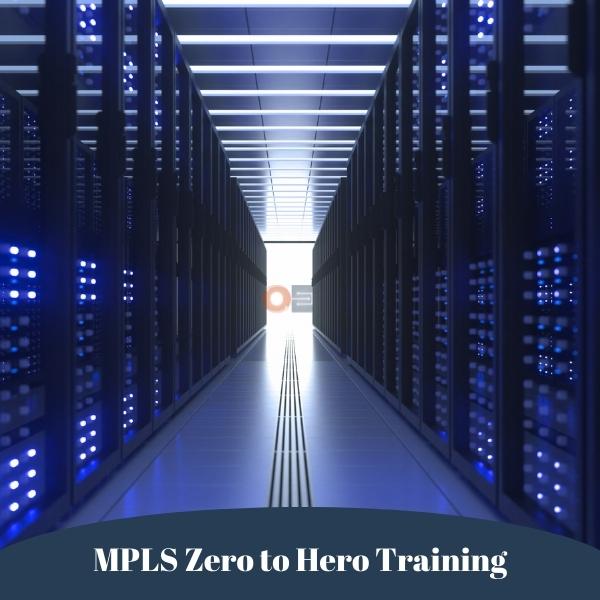 MPLS Zero to Hero Training