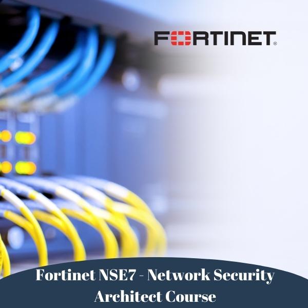 Fortinet NSE7 - Network Security Architect Course