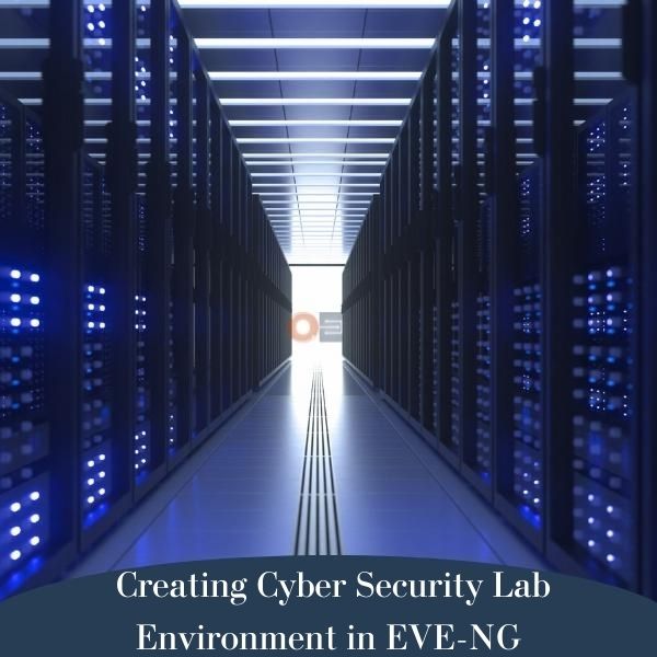 Creating Cyber Security Lab Environment in EVE-NG